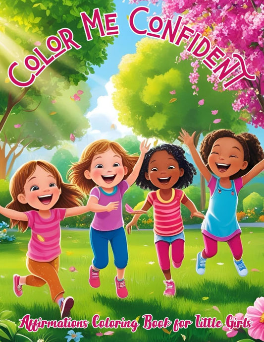 Color Me Confident: Affirmations for Girls: All Girls coloring book